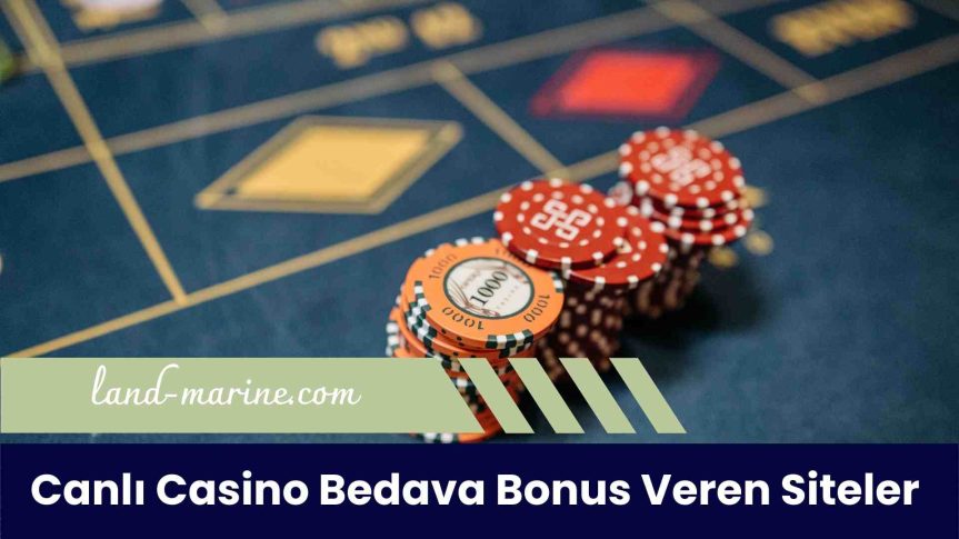 Canlı Casino Bedava Bonus Veren Siteler ile Kazanca Koşun!